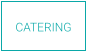 CATERING